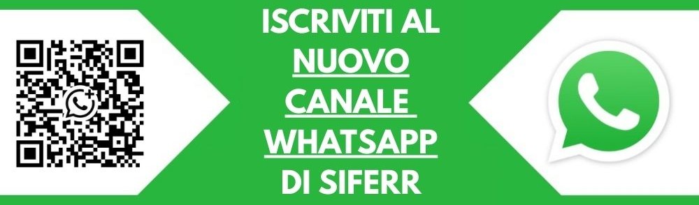 ISCRIVITI AL NUOVO CANALE WHATSAPP DI SIFERR - 1